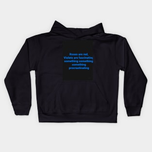 Procrastination poem Kids Hoodie